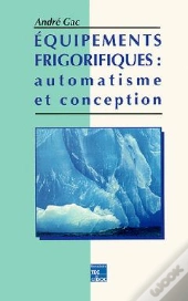 Equipements Frigorifiques : Automatisme Et Conception