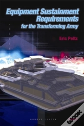 Equipment Sustainment Requirements For The Transforming Army