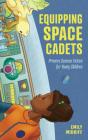 Equipping Space Cadets - Preview