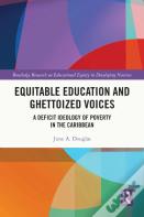 Equitable Education And Ghettoized Voices