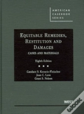 Equitable Remedies, Restitution And Damages, Cases And Materials