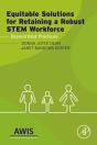Equitable Solutions For Retaining A Robust Stem Workforce - Preview