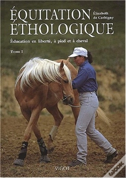Capa do artigo Equitation Ethologique T.1 ; Education En Liberte A Pied Et A Cheval