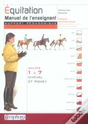 Équitation ; Manuel De L'Enseignant, Support Pédagogique ; Galops 1 À 7 ; Cheval Et Poney