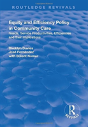 Equity And Efficiency Policy In Community Care - Preview