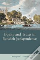 Equity And Trusts In Sanskrit Jurisprudence