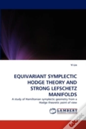 Capa do artigo Equivariant Symplectic Hodge Theory And Strong Lefschetz Manifolds