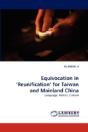 Equivocation In 'Reunification' For Taiwan And Mainland China - Preview