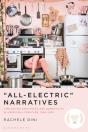 &Quote;All-Electric&Quote; Narratives - Preview