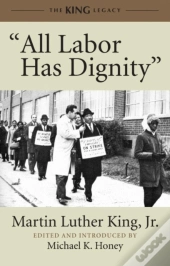 &Quote;All Labor Has Dignity&Quote;