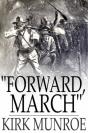 &Quote;Forward, March&Quote; - Preview