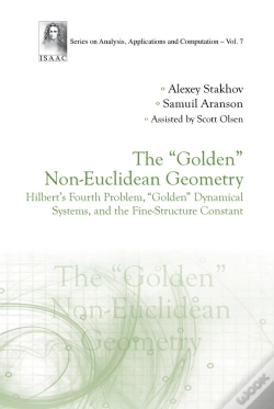 Capa do artigo &Quote;Golden&Quote; Non-Euclidean Geometry, The: Hilbert'S Fourth Problem, &Quote;Golden&Quote; Dynamical Systems, And The Fine-Structure Constant