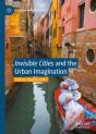 &Quote;Invisible Cities&Quote; And The Urban Imagination - Preview