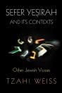 &Quote;Sefer Yesirah&Quote; And Its Contexts - Preview