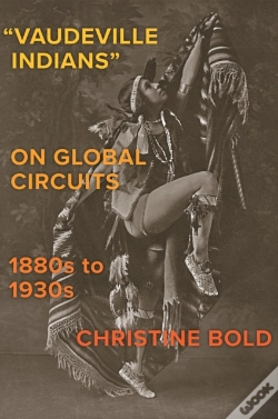 Capa do artigo &Quote;Vaudeville Indians? On Global Circuits, 1880s-1930s