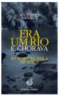 Era um Rio e Chorava - Preview