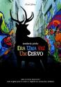 Era uma Vez um Cervo - Preview