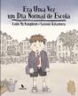 Era Uma Vez Um Dia Normal de Escola - Preview