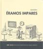 Eramos Impares, 2001-2010 - Preview