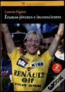 Éramos Jóvenes E Inconscientes