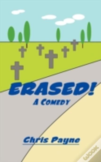 Erased!: A Comedy