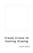 Erased Erased De Kooning Drawing