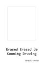 Erased Erased De Kooning Drawing - Preview