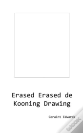 Erased Erased De Kooning Drawing
