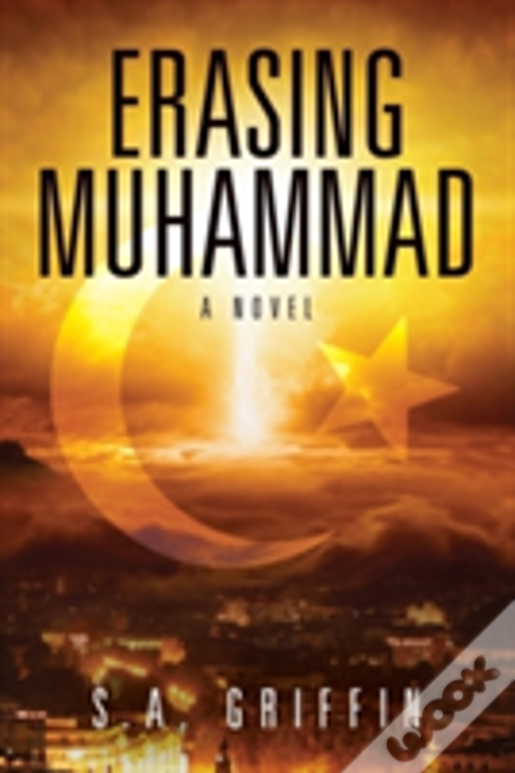 Erasing Muhammad: A Novel