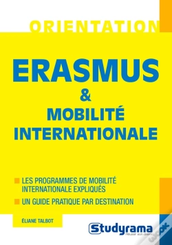 Capa do artigo Erasmus & Mobilité Internationale ; Les Programmes De Mobilité Internationale Expliqués, Un Guide Pratique Par Destination