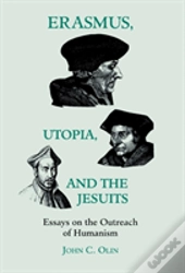 Erasmus, Utopia, And The Jesuits