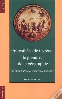 Capa do artigo Eratosthene De Cyrene Le Pionnier De La Geographie ; Sa Mesure De La Circonference Terrestre