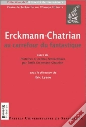 Erckmann-Chatrian Au Carrefour Du Fantastique ; Histoires Et Contes Fantastiques