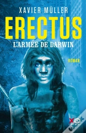 Erectus Tome 2 : L'Armée De Darwin