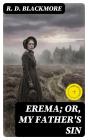 Erema; Or, My Father'S Sin - Preview