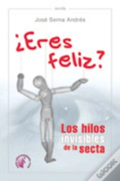Capa do artigo ¿Eres Feliz? Los Hilos Invisibles De La Secta