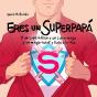 Eres Un Superpapá - Preview