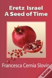 Eretz Israel A Seed Of Time