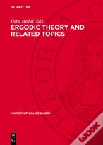 Ergodic Theory And Related Topics