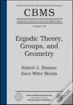 Ergodic Theory, Groups, And Geometry