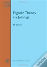 Ergodic Theory Via Joinings