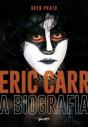 Eric Carr - A Biografia - Preview