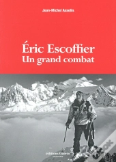 Eric Escoffier ; Un Grand Combat
