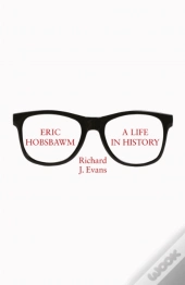 Eric Hobsbawm: A Life In History