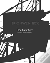 Eric Owen Moss: The New City
