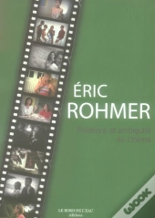 Eric Rohmer.Evidence Et Ambiguite Du Cinéma- : Evidence Et Ambiguite Du Cinéma