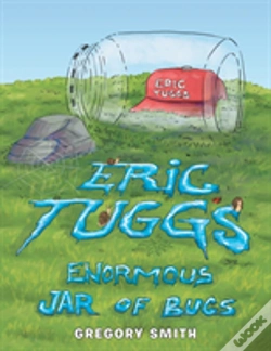 Capa do artigo Eric Tuggs Enormous Jar Of Slimy Bugs
