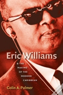 Capa do artigo Eric Williams And The Making Of The Modern Caribbean