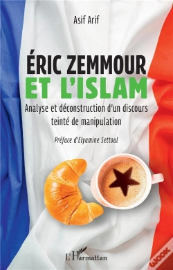 Capa do artigo Eric Zemmour Et L'Islam : Analyse Et Déconstruction D'Un Discours Teinté De Manipulation