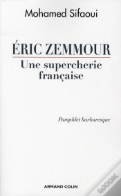 Capa do artigo Eric Zemmour ; Une Supercherie Française